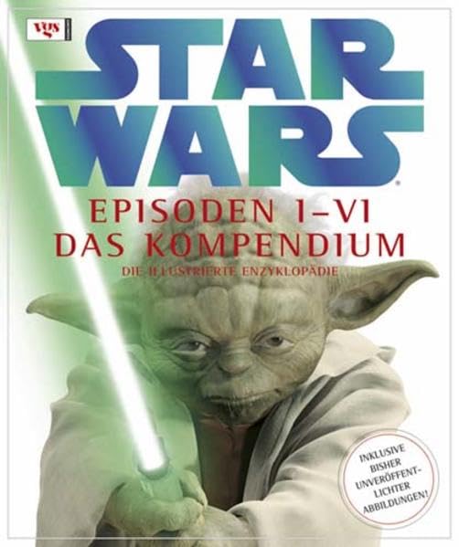 STAR WARS Kompendium - Die illustrierte Enzyklopädie: Episoden I-VI Contemporary literature