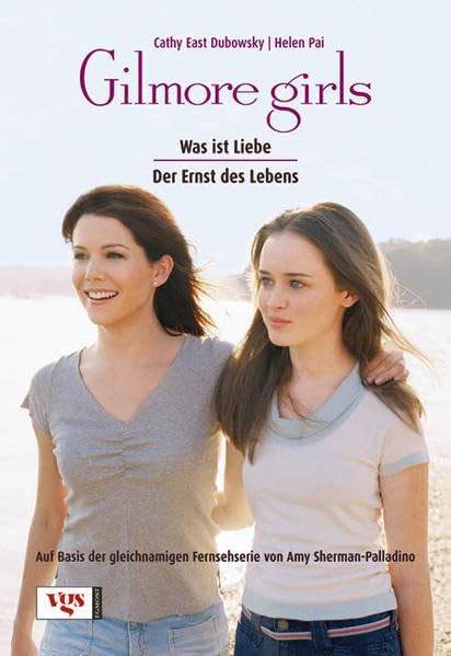 Gilmore Girls: Was ist Liebe? / Der Ernst des Lebens Contemporary literature