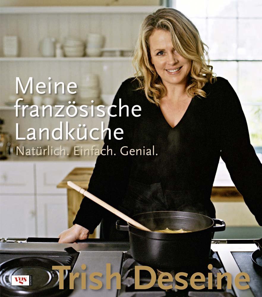 Meine französische Landküche: Natürlich.Einfach.Genial. Leisure, Home & Garden