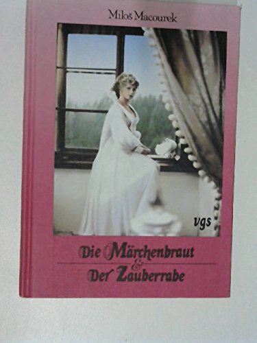 Die Märchenbraut. Der Zauberrabe Books