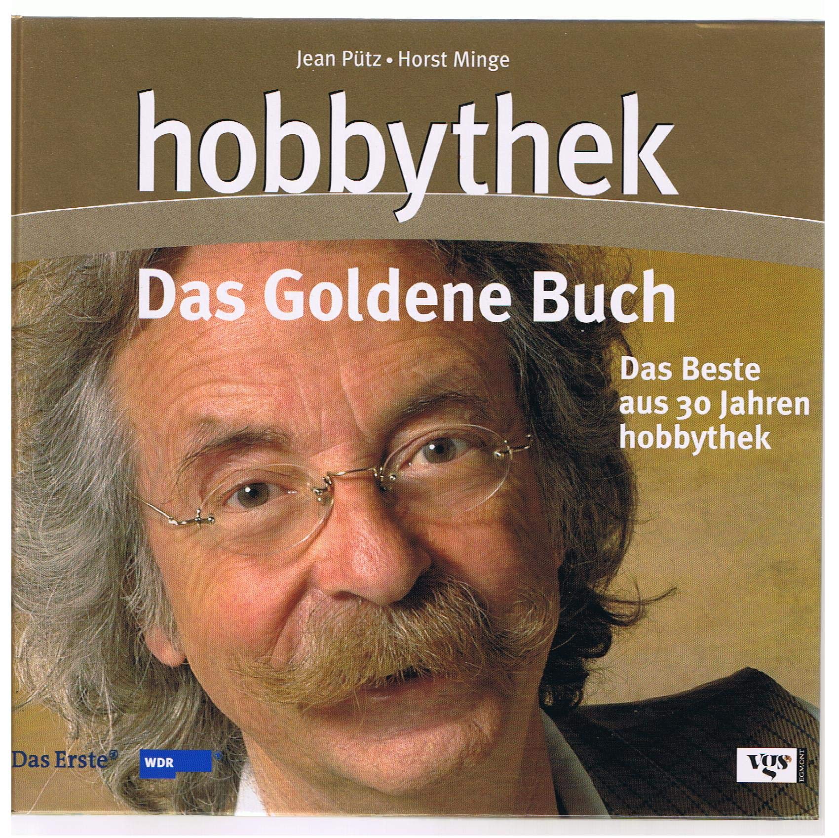 Das Goldene Buch der hobbythek - Das Beste aus 30 Jahren Film, Art & Culture