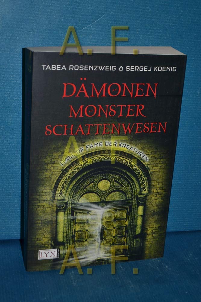 Dämonen, Monster, Schattenwesen: Hall of Fame der Kreaturen Historical Fiction