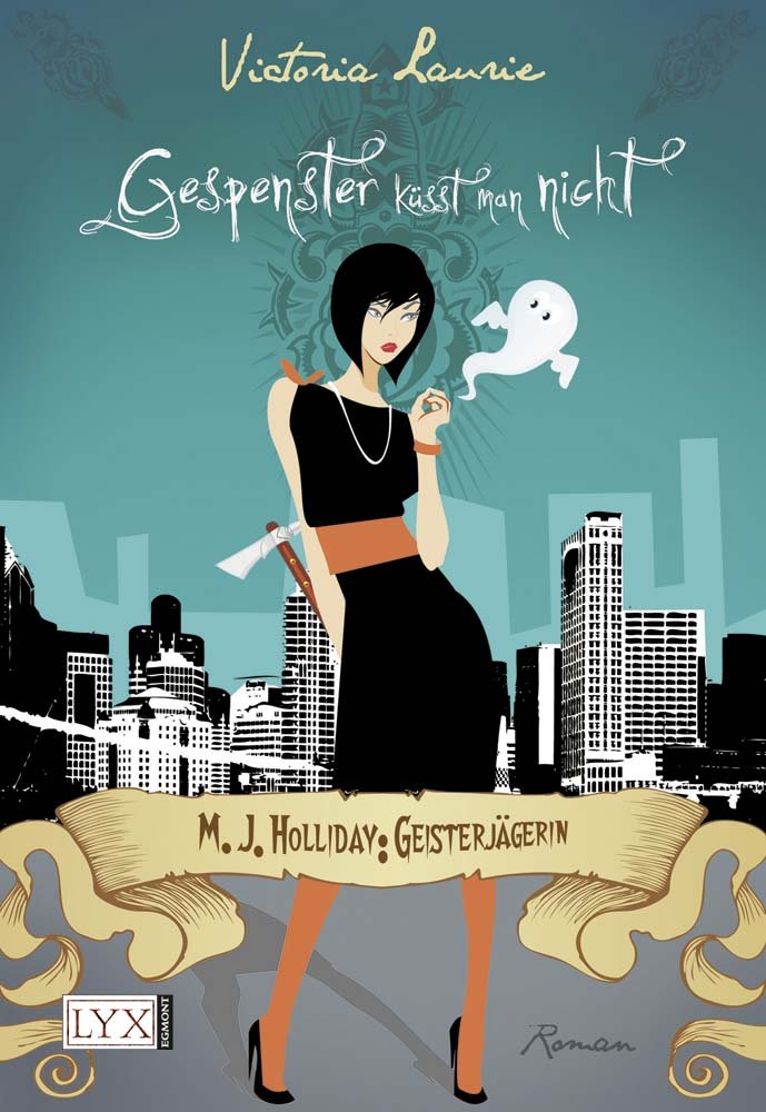 M.J. Holliday: Geisterjägerin: Gespenster küsst man nicht: Roman. Deutsche Erstausgabe Contemporary literature Books