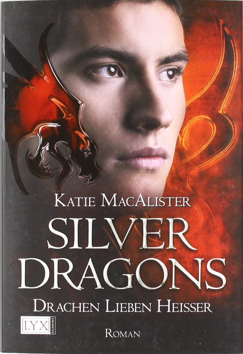 Silver Dragons 03. Drachen lieben heißer Contemporary literature