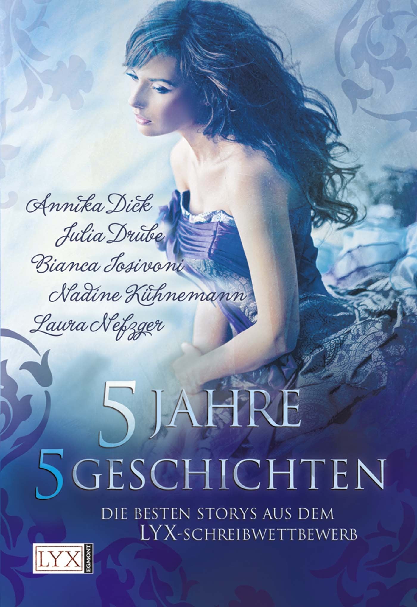 5 Jahre - 5 Geschichten: Die besten Storys aus dem LYX-Schreibwettbewerb Contemporary literature Books