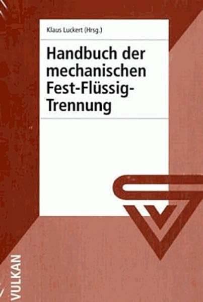 Handbuch der mechanischen Fest-Flüssig-Trennung Business & Technology