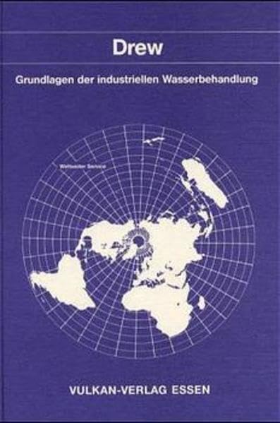 Grundlagen der industriellen Wasserbehandlung: Hrsg. v. Drew Ameroid Business & Technology