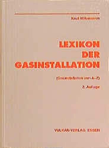 Lexikon der Gasinstallation: (früher: Gasinstallation von A - Z) Media & Communication