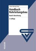 Handbuch Rohrleitungsbau: Band 2: Berechnung Business & Technology