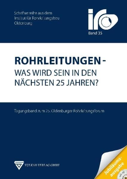Rohrleitungen - Was wird sein in den nächsten 25 Jahren? Business & Technology