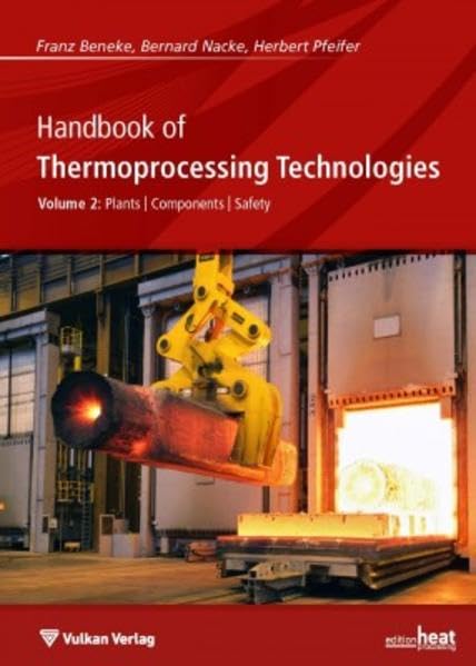 Handbook of Thermoprocessing Technologies: Plants – Components – Safety (Edition hp) Business & Technology