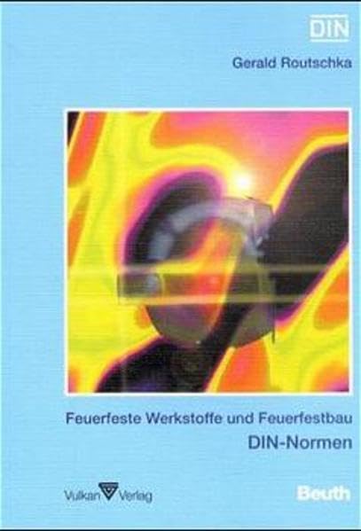 Feuerfeste Werkstoffe und Feuerfestbau: DIN-Normen Architecture