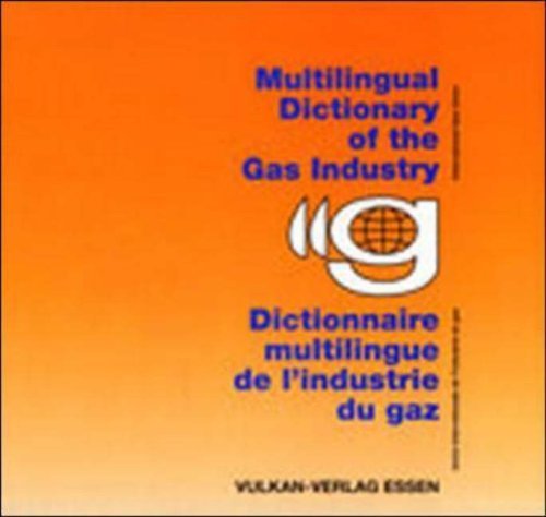 IGU - Internationale Gasunion - Mehrsprachiges Fachwörterbuch der Gaswirtschaft Business, Finance & Career