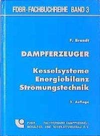 Dampferzeuger: Kesselsysteme, Energiebilanz, Strömungstechnik book