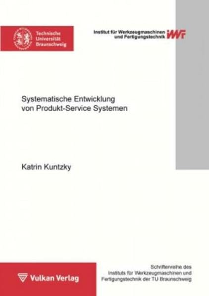 Systematische Entwicklung von Produkt-Service Systemen Business & Technology