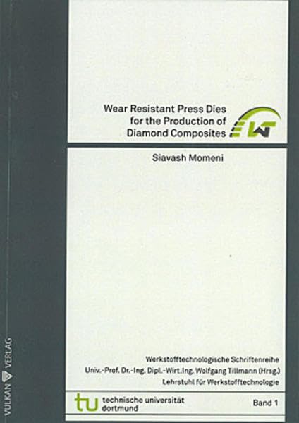 Wear Resistant Press Dies for the Production of Diamond Composites Business & Technology