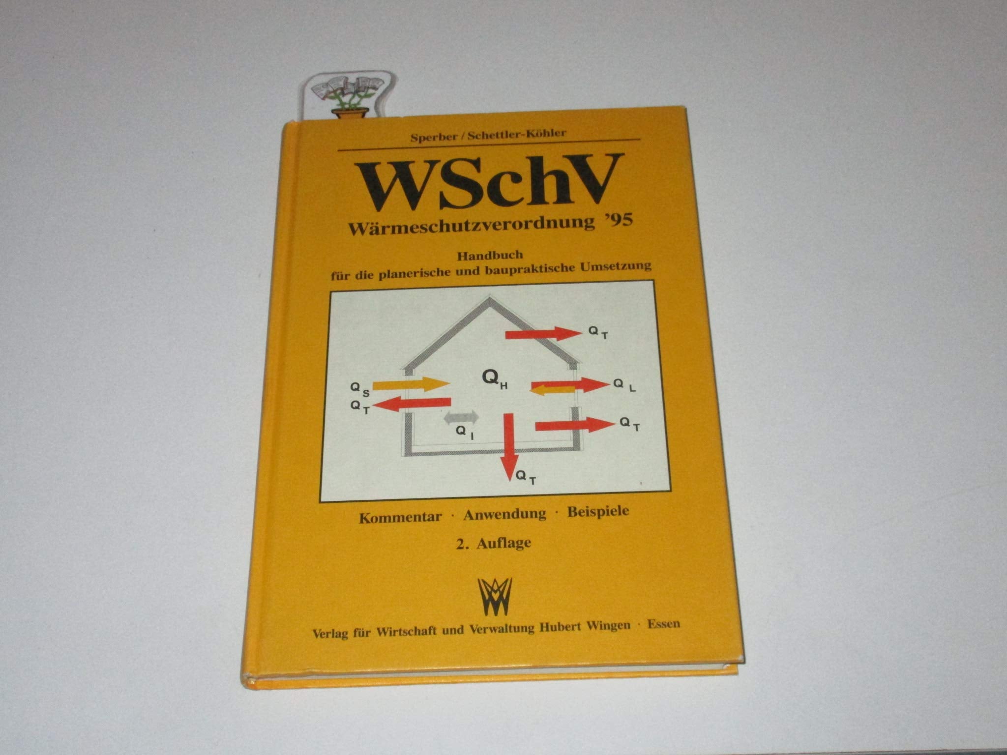 Wärmeschutzverordnung '95 - WSchV. Handbuch für die planerische und baupraktische Umsetzung - Kommentar Books