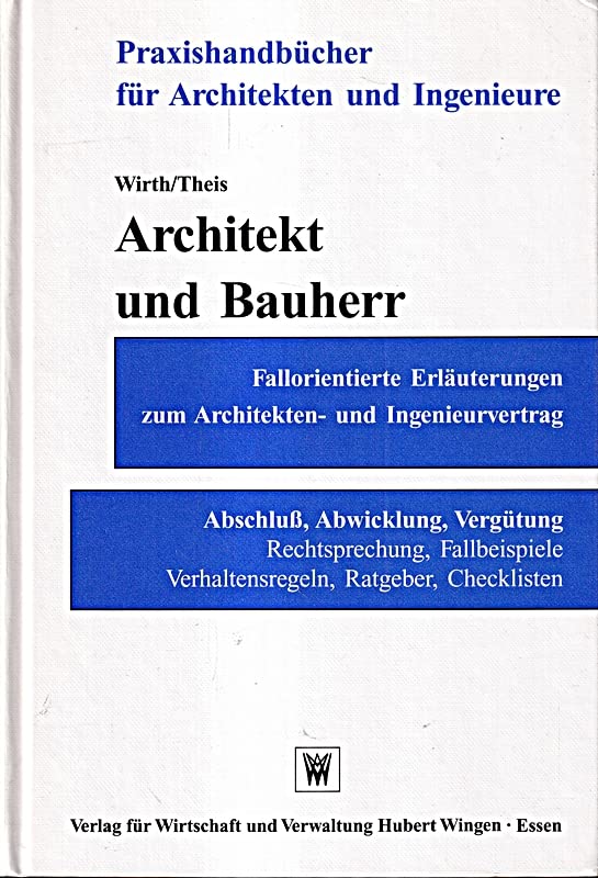 Architekt und Bauherr - Fallorientierte Erläuterungen um Architekten- und Ingenieur- vertrag Law