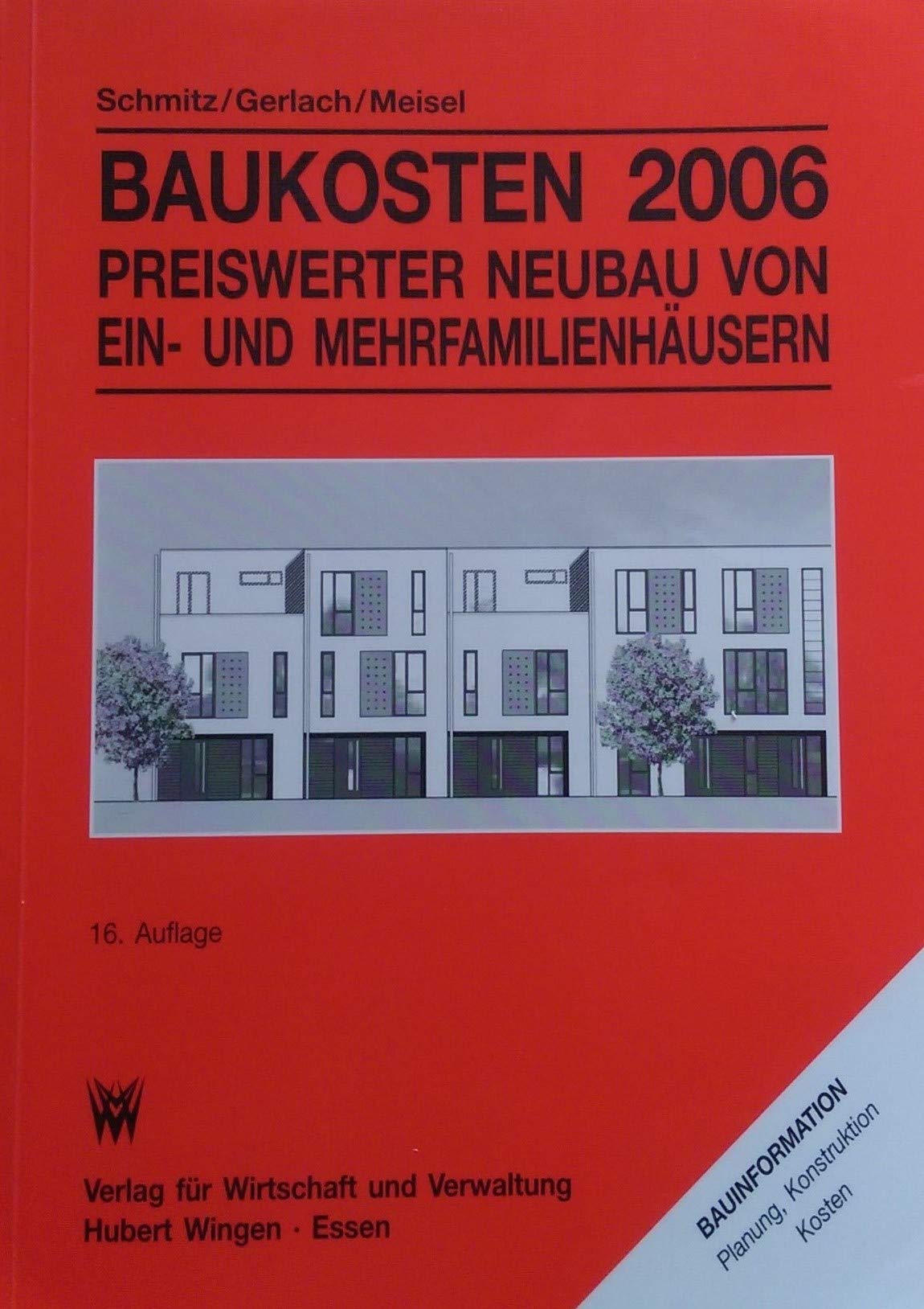 Baukosten 2006 Preiswerter Neubau von Ein- und Mehrfamilienhäusern. Band 2 - Neubau book