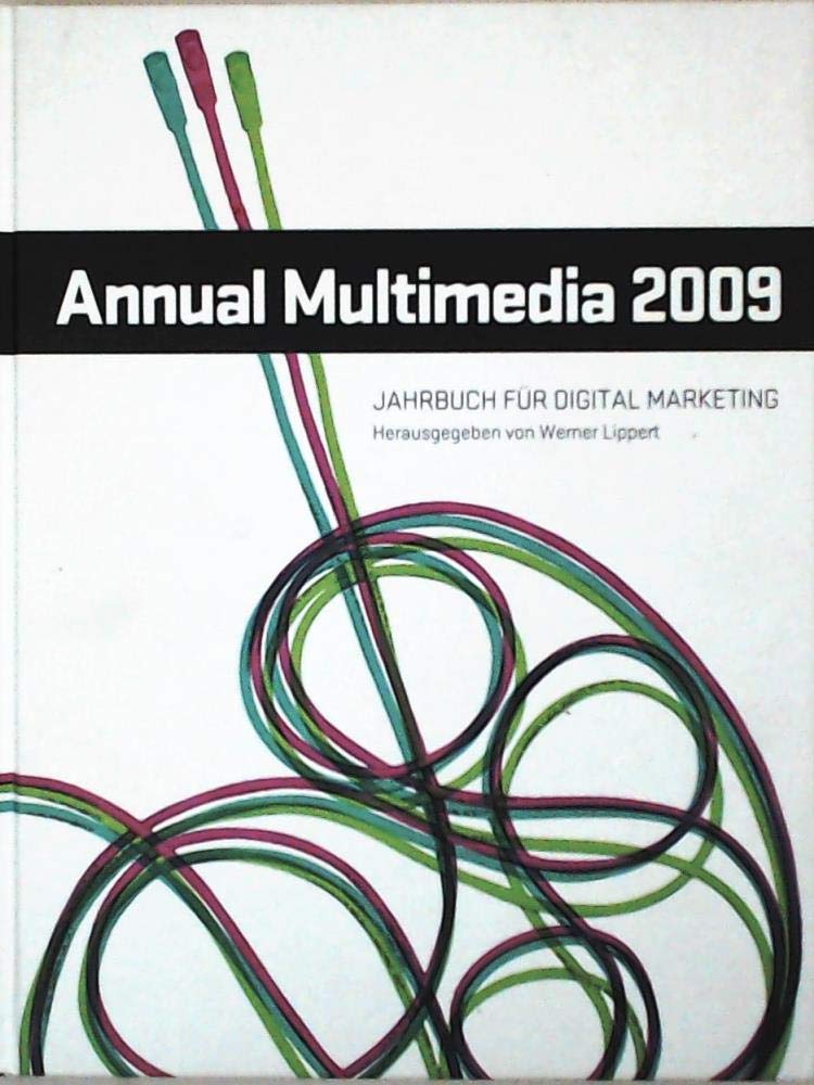 Annual Multimedia 2009: Jahrbuch für Digital Marketing Law