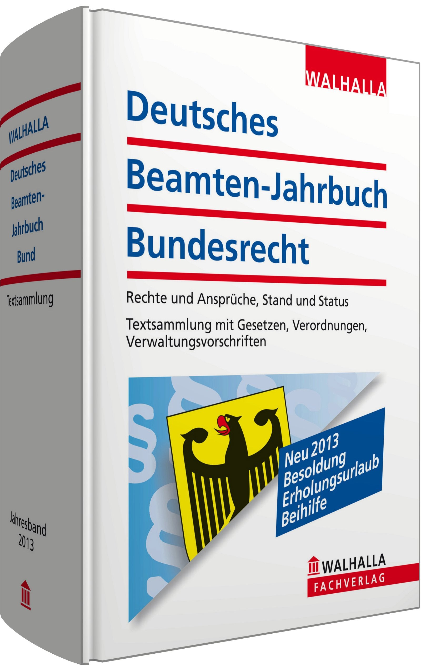 Deutsches Beamten-Jahrbuch Bundesrecht Taschenausgabe 2013: Rechte und Ansprüche, Stand und Status; Textsammlung mit Gesetzen, Verordnungen, Verwaltungsvorschriften Law