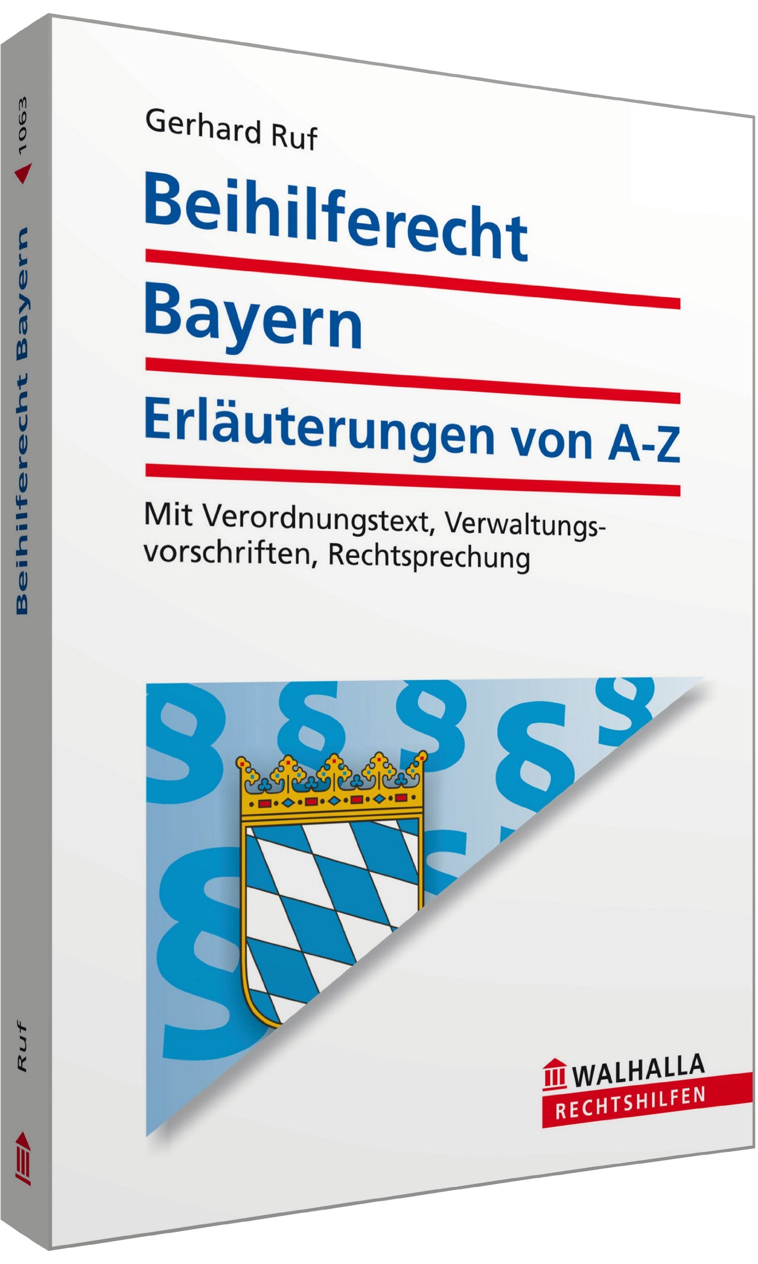 Beihilferecht Bayern: Erläuterungen von A-Z: Mit Verordnungstext, Verwaltungsvorschriften, Rechtsprechung Law
