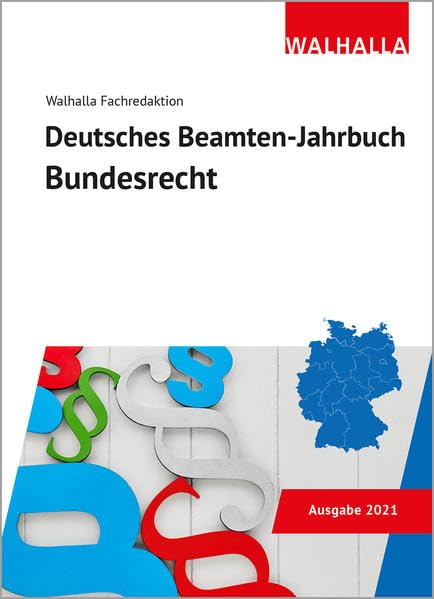 Deutsches Beamten-Jahrbuch Bundesrecht 2021: Vorschriftensammlung zum Beamtenrecht Law