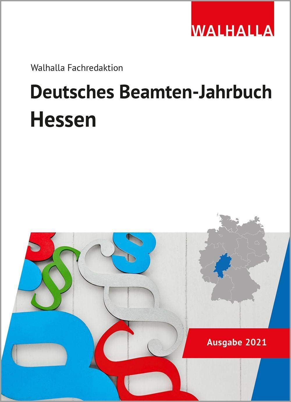 Deutsches Beamten-Jahrbuch Hessen 2021: Vorschriftensammlung zum Beamtenrecht Law