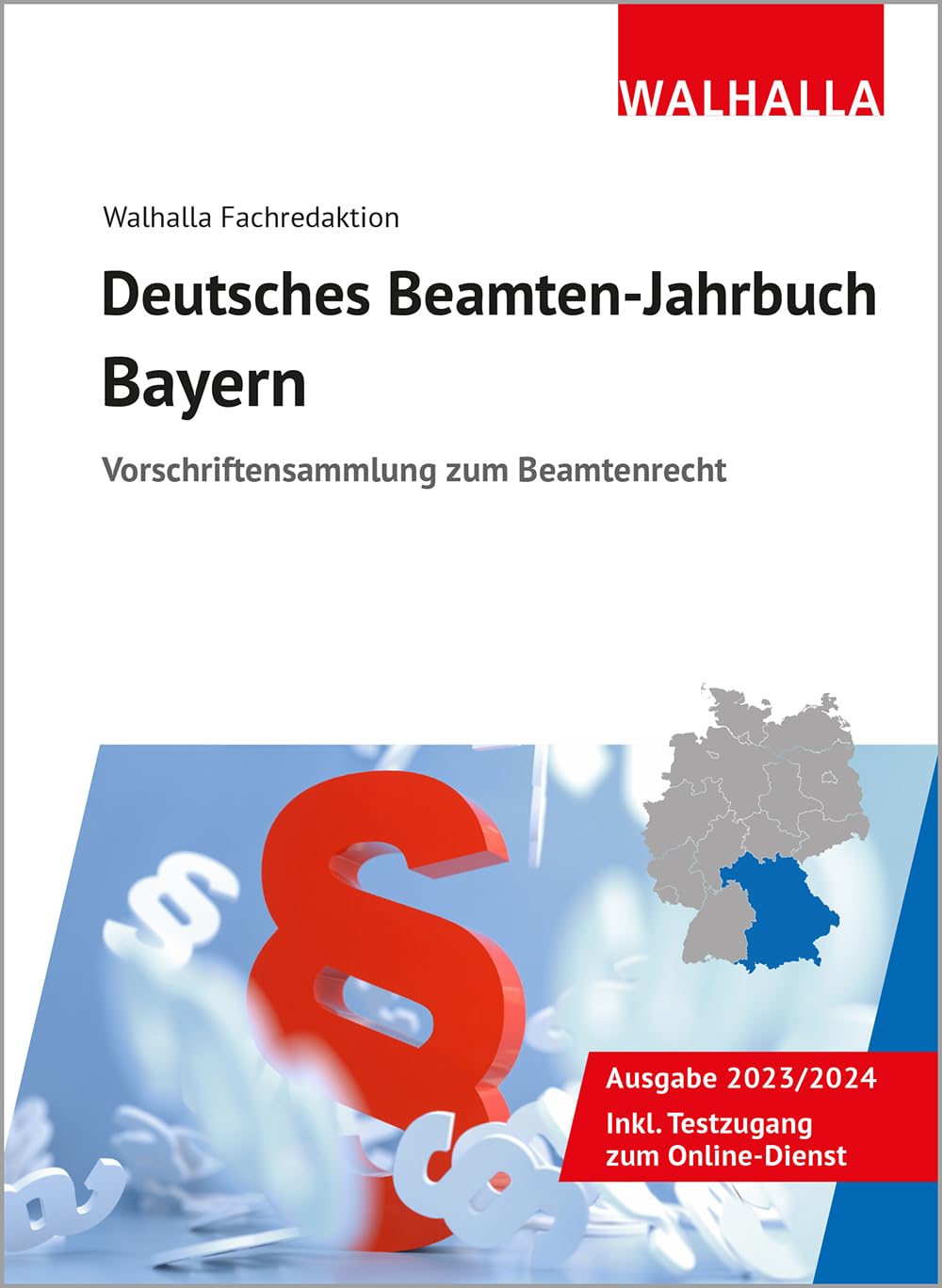 Deutsches Beamten-Jahrbuch Bayern 2023: Vorschriftensammlung zum Beamtenrecht Law