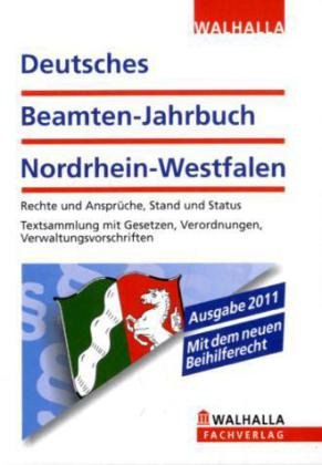 Deutsches Beamten-Jahrbuch Nordrhein-Westfalen Taschenausgabe: Rechte und Ansprüche, Stand und Status; Textsammlung mit Gesetzen, Verordnungen, Verwaltungsvorschriften Law