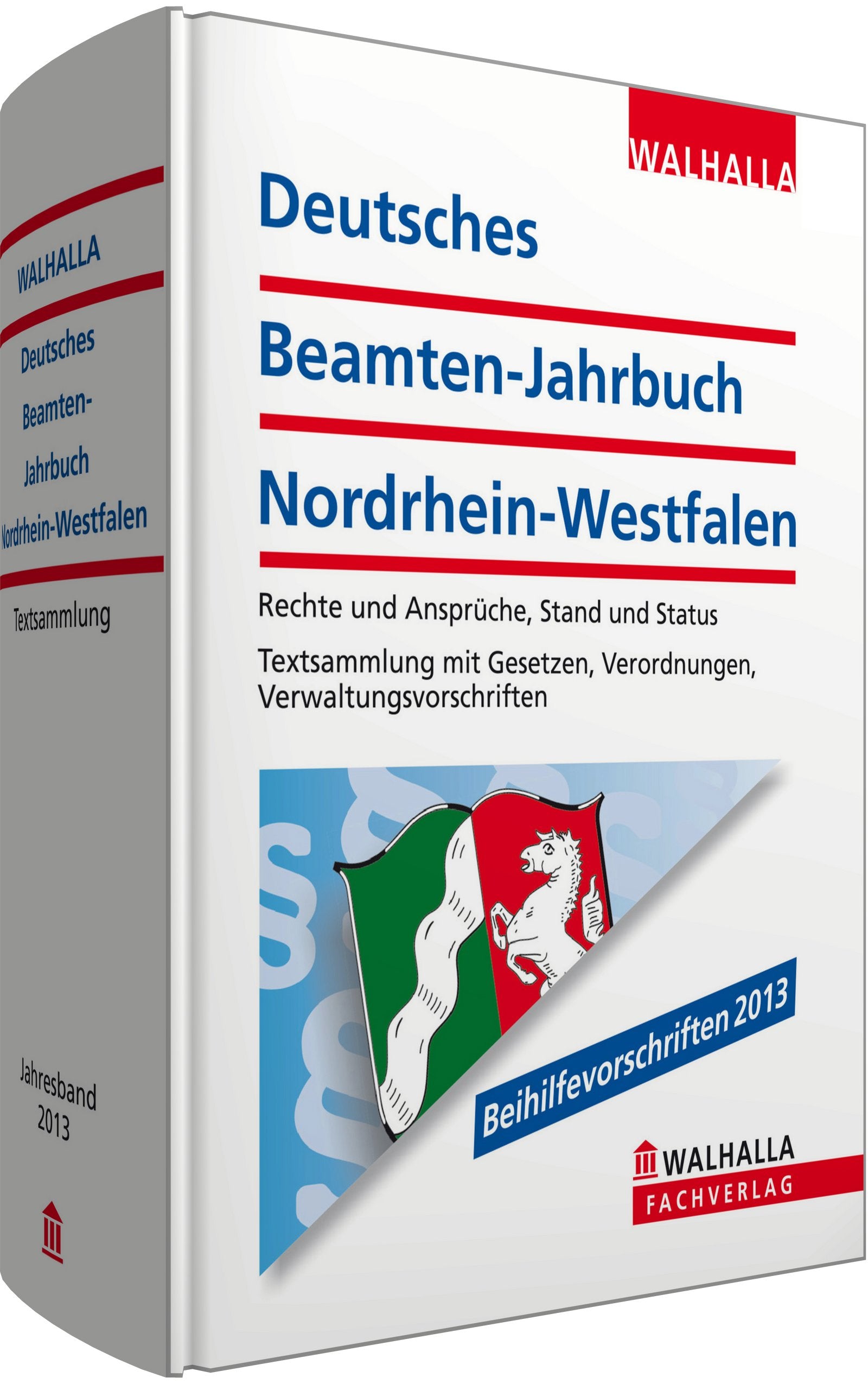 Deutsches Beamten-Jahrbuch Nordrhein-Westfalen Taschenausgabe 2013: Rechte und Ansprüche, Stand und Status; Textsammlung mit Gesetzen, Verordnungen, Verwaltungsvorschriften Law