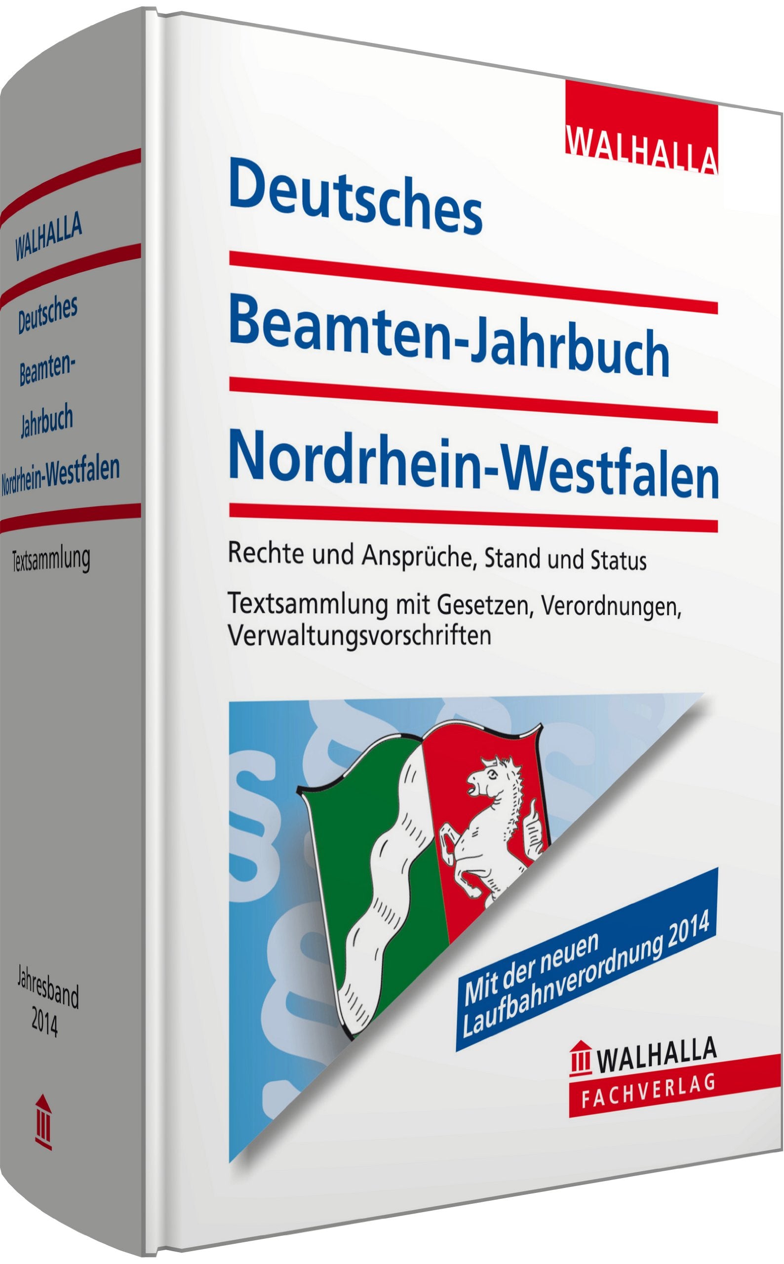 Deutsches Beamten-Jahrbuch Nordrhein-Westfalen Jahresband 2014: Rechte und Ansprüche, Stand und Status; Textsammlung mit Gesetzen, Verordnungen, Verwaltungsvorschriften Law