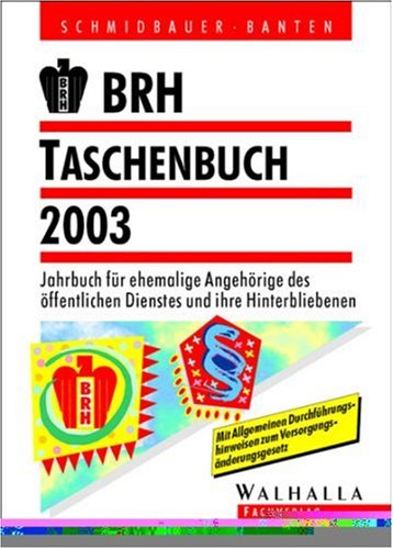 BRH-Taschenbuch 2003. Jahrbuch für ehemalige Angehörige des öffentlichen Dienstes und ihre Hinterbliebenen Law