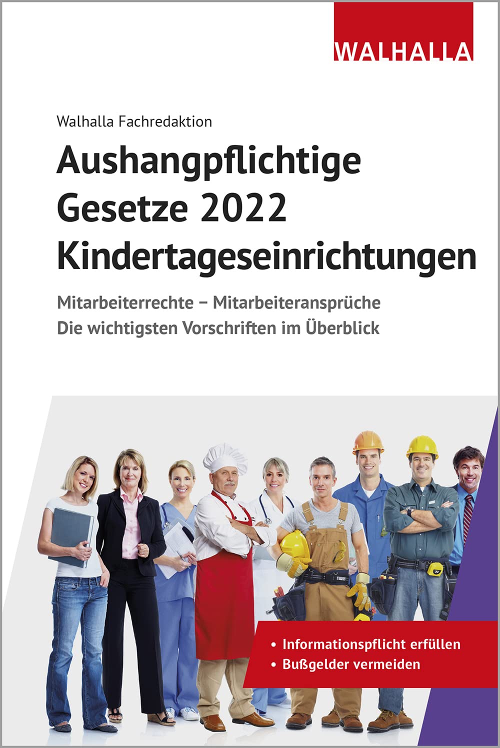 Aushangpflichtige Gesetze 2022 Kindertageseinrichtungen: Mitarbeiterrechte - Mitarbeiteransprüche; Die wichtigsten Vorschriften im Überblick; Mit Kordel zum Aushängen Law