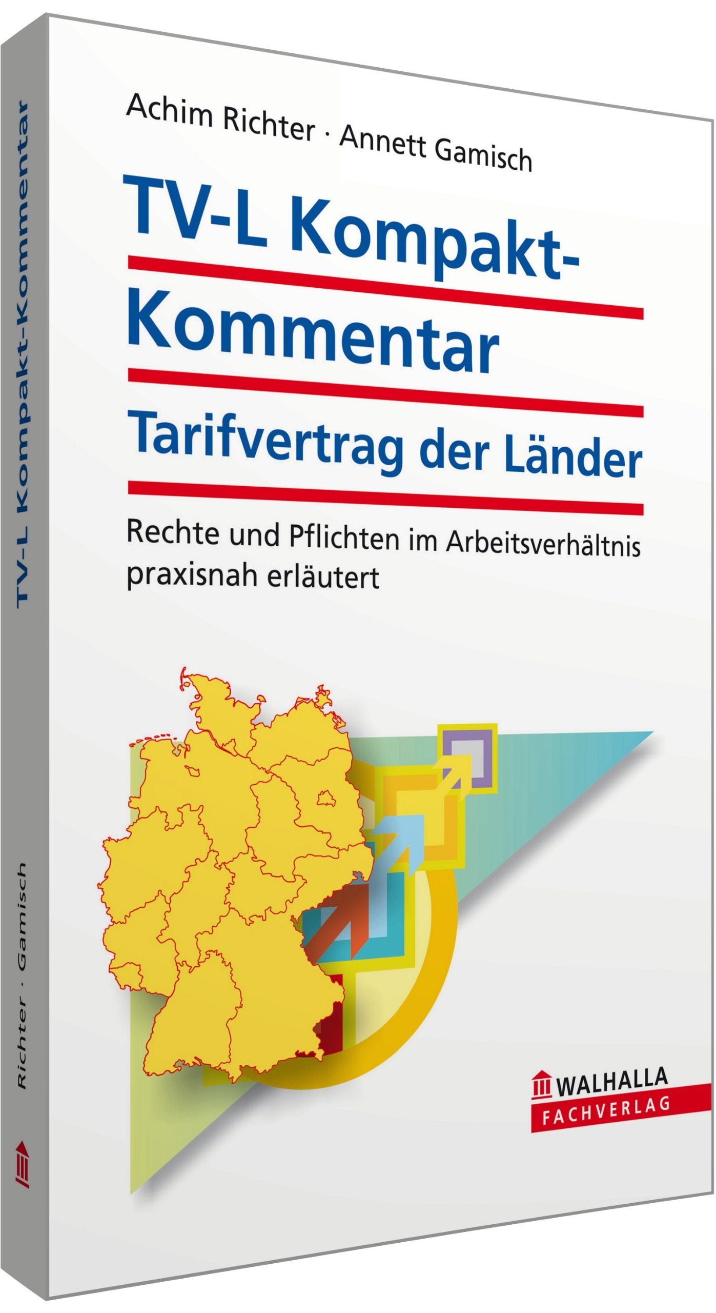 TV-L Kompakt-Kommentar: Tarifvertrag der Länder; Rechte und Pflichten im Arbeitsverhältnis praxisnah erläutert Law