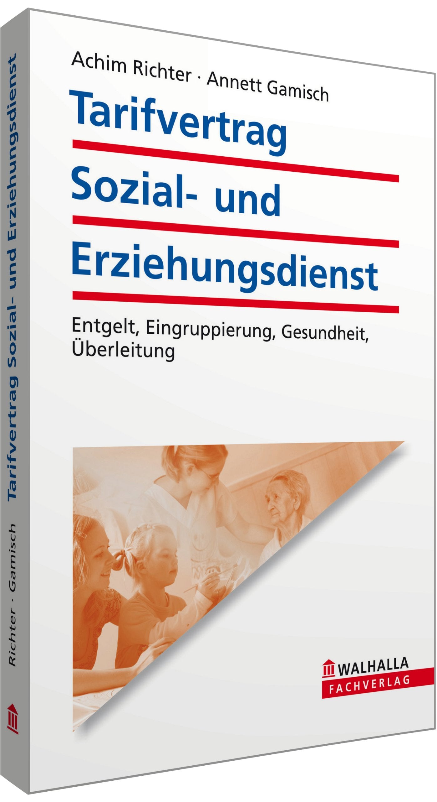 Der aktuelle Tarifvertrag Sozial- und Erziehungsdienst: Entgelt, Eingruppierung, Gesundheit, Überleitung Law