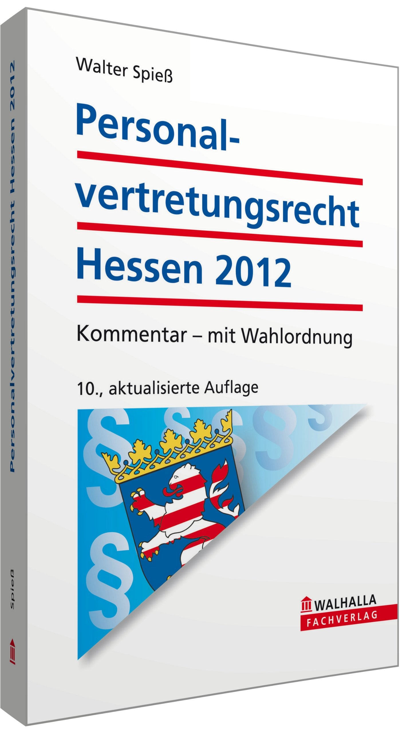 Personalvertretungsrecht Hessen 2012: Kommentar - mit Wahlordnung Law