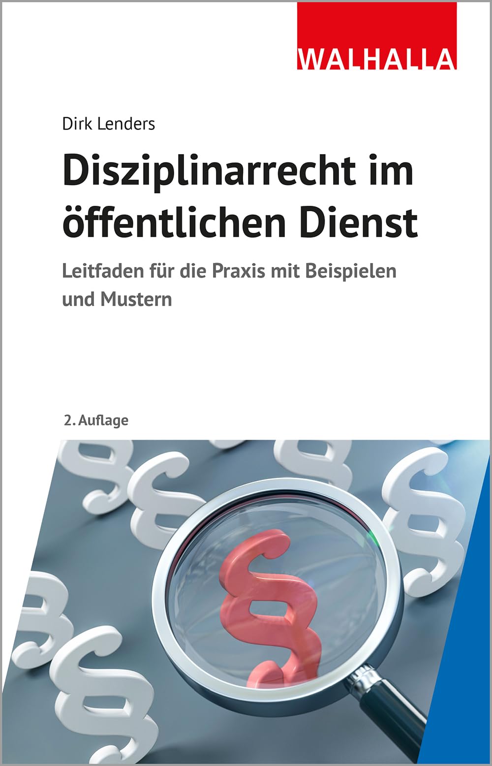Disziplinarrecht im öffentlichen Dienst: Leitfaden für die Praxis mit Beispielen und Mustern Law