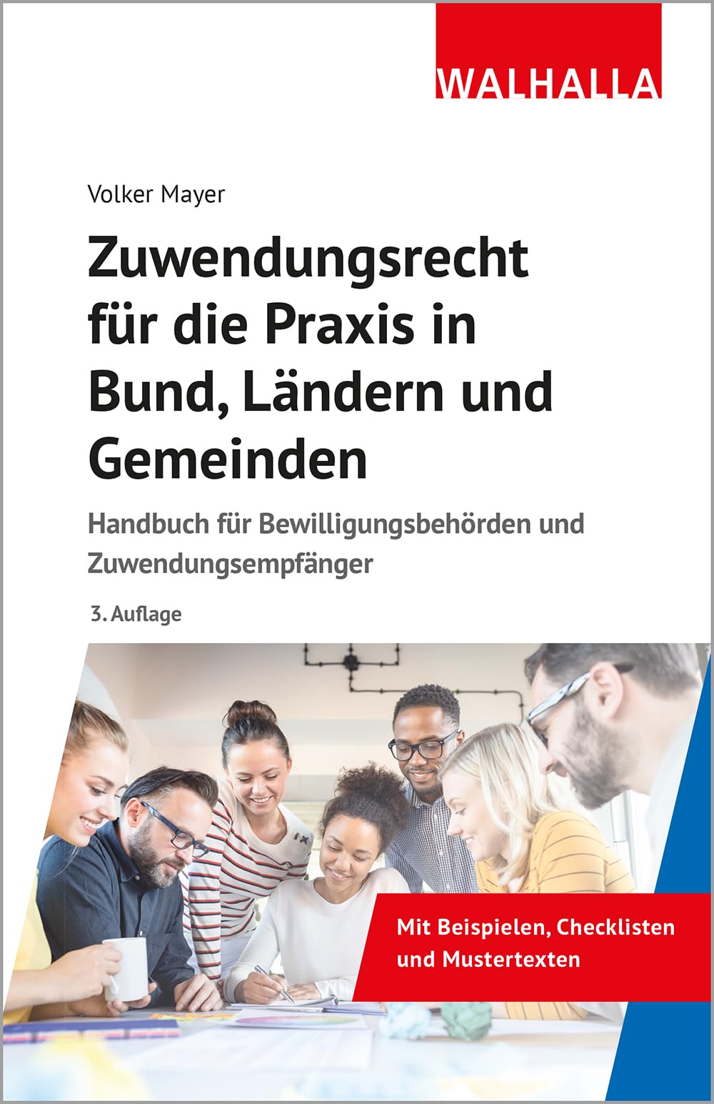 Zuwendungsrecht für die Praxis in Bund, Ländern und Gemeinden: Handbuch für Bewilligungsbehörden und Zuwendungsempfänger Law