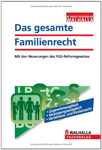 Das gesamte Familienrecht Ausgabe 2010: Mit den Neuerungen des FGG-Reformgesetzes Law