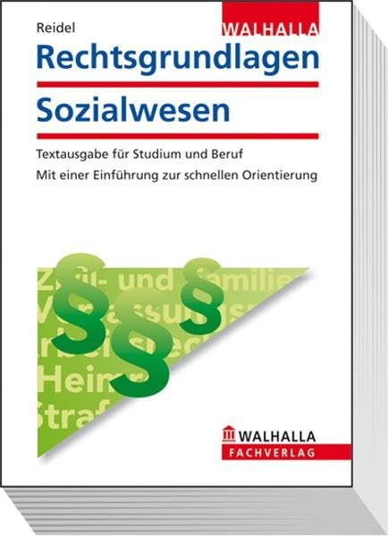 Rechtsgrundlagen Sozialwesen: Textausgabe für Studium und Beruf; Mit einer Einführung zur schnellen Orientierung Law