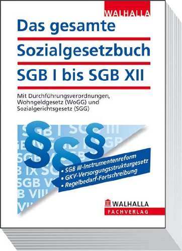 Das gesamte Sozialgesetzbuch SGB I bis SGB XII: Mit Durchführungsverordnungen, Wohngeldgesetz (WoGG) und Sozialgerichtsgesetz (SGG); Erscheint zweimal jährlich; Abonnenten haben besondere Vorteile! Law