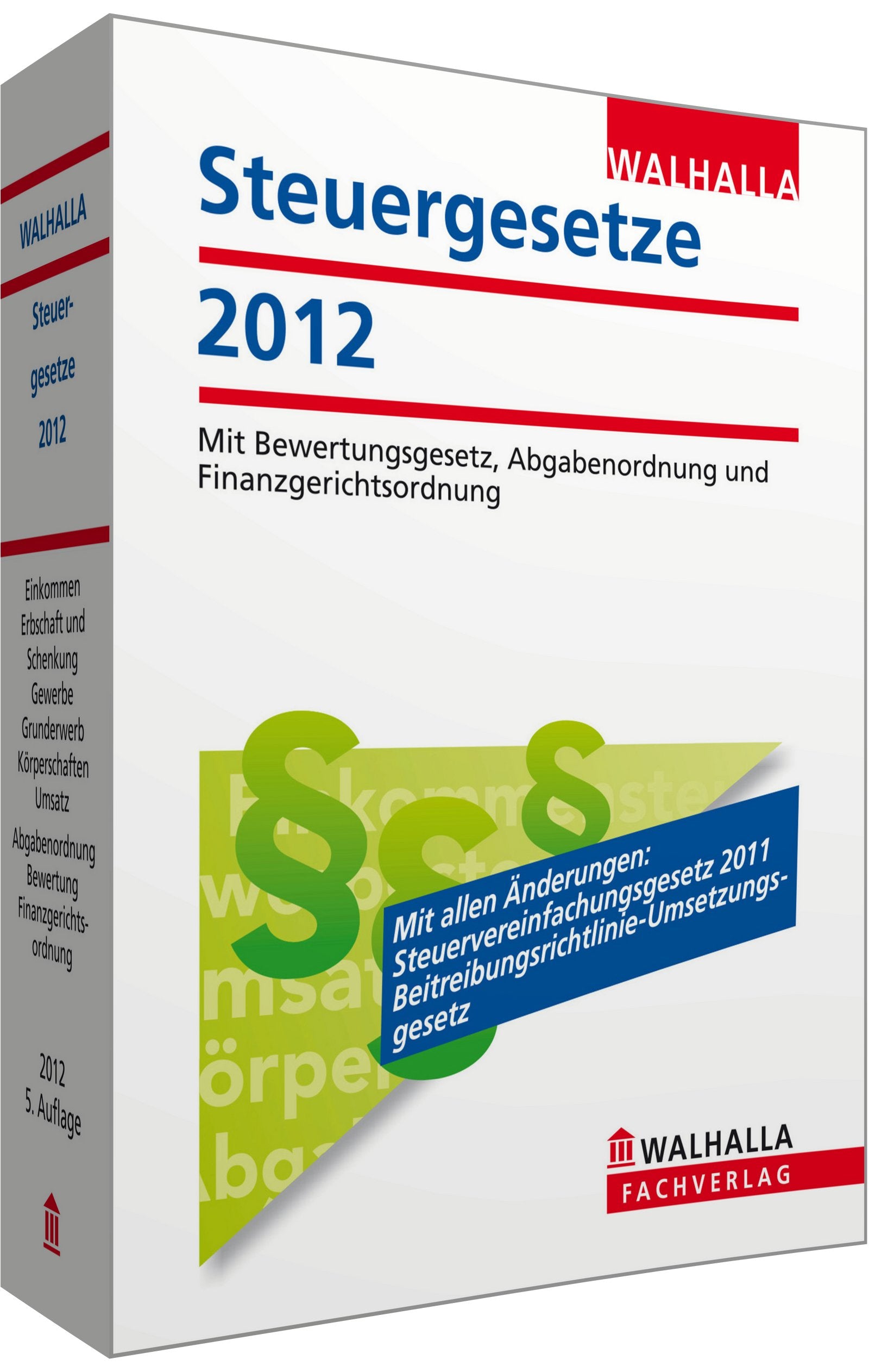 Steuergesetze Ausgabe 2012: Mit Bewertungsgesetz, Abgabenordnung und Finanzgerichtsordnung Law