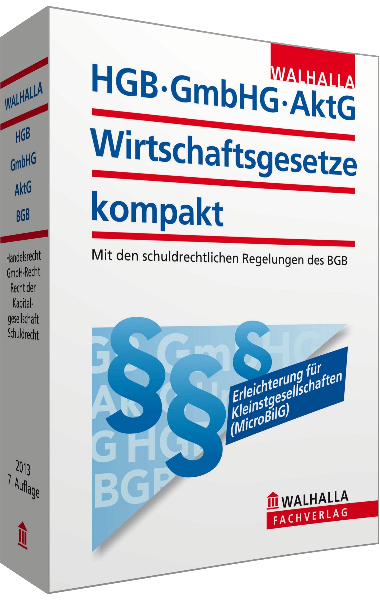 HGB, GmbHG, AktG, Wirtschaftsgesetze kompakt 2013: Mit den schuldrechtlichen Regelungen des BGB Law