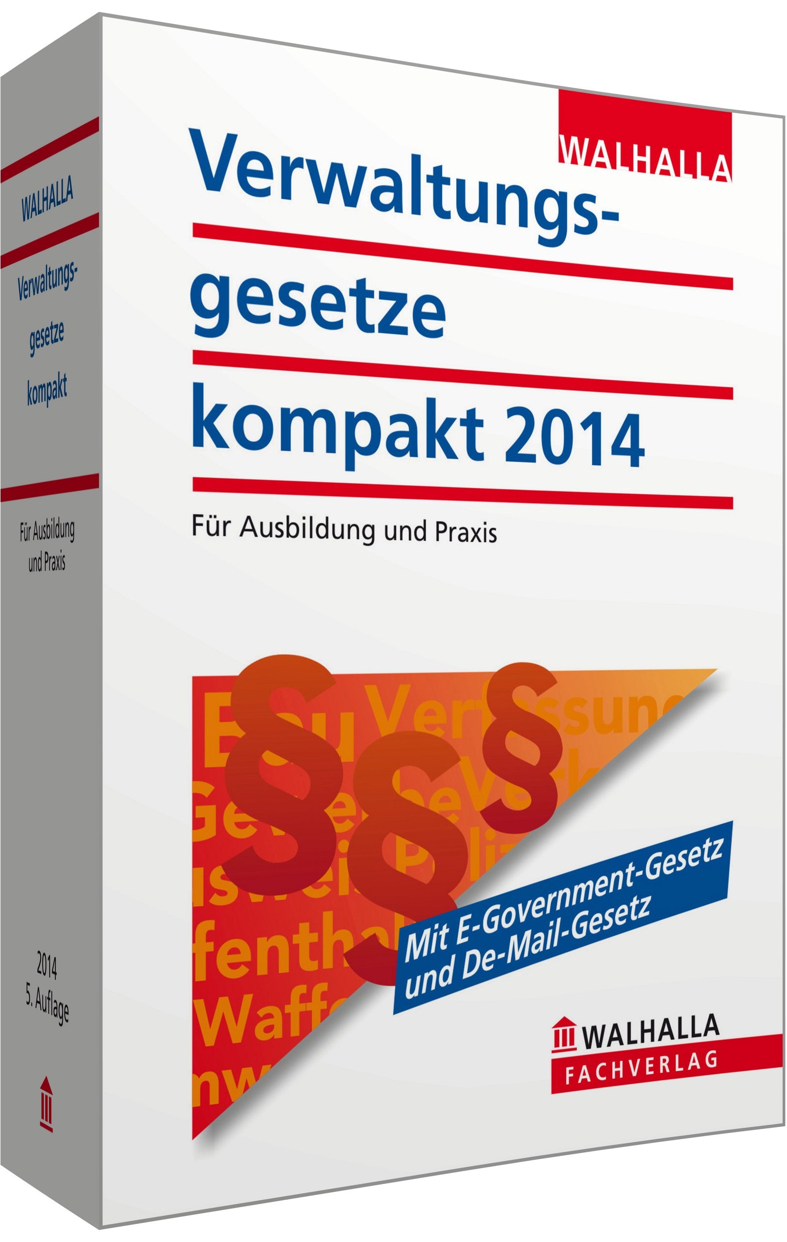 Verwaltungsgesetze kompakt Ausgabe 2014: Für Ausbildung und Praxis Law