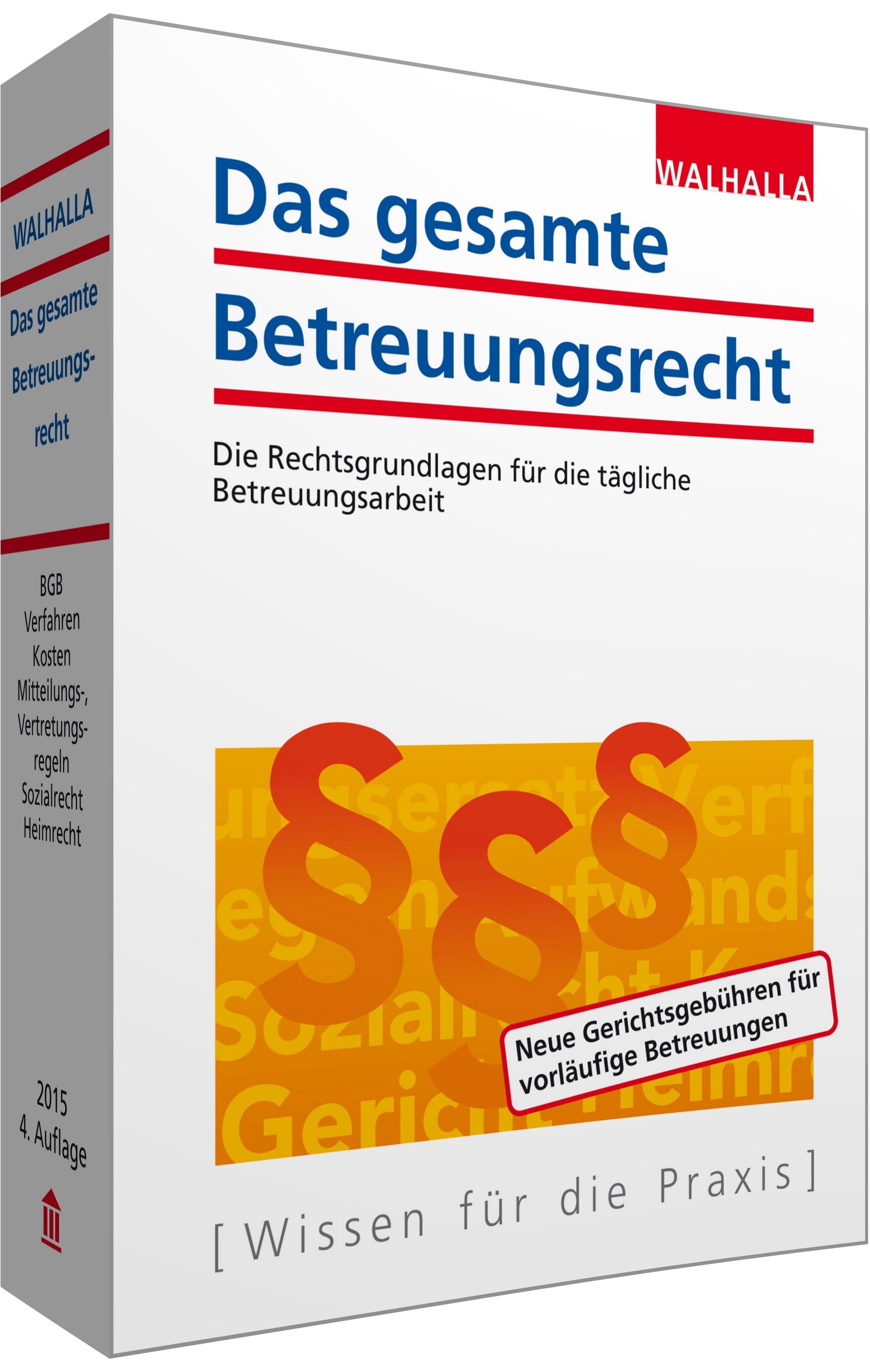 Das gesamte Betreuungsrecht: Die Rechtsgrundlagen für die tägliche Betreuungsarbeit; Textausgabe 2015 Medicine