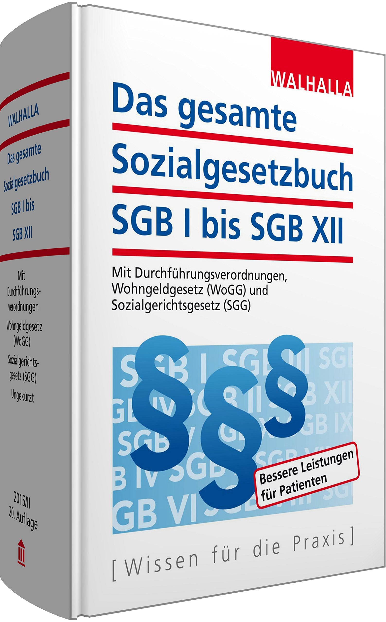 Das gesamte Sozialgesetzbuch SGB I bis SGB XII: Mit Durchführungsverordnungen, Wohngeldgesetz (WoGG) und Sozialgerichtsgesetz (SGG) Law