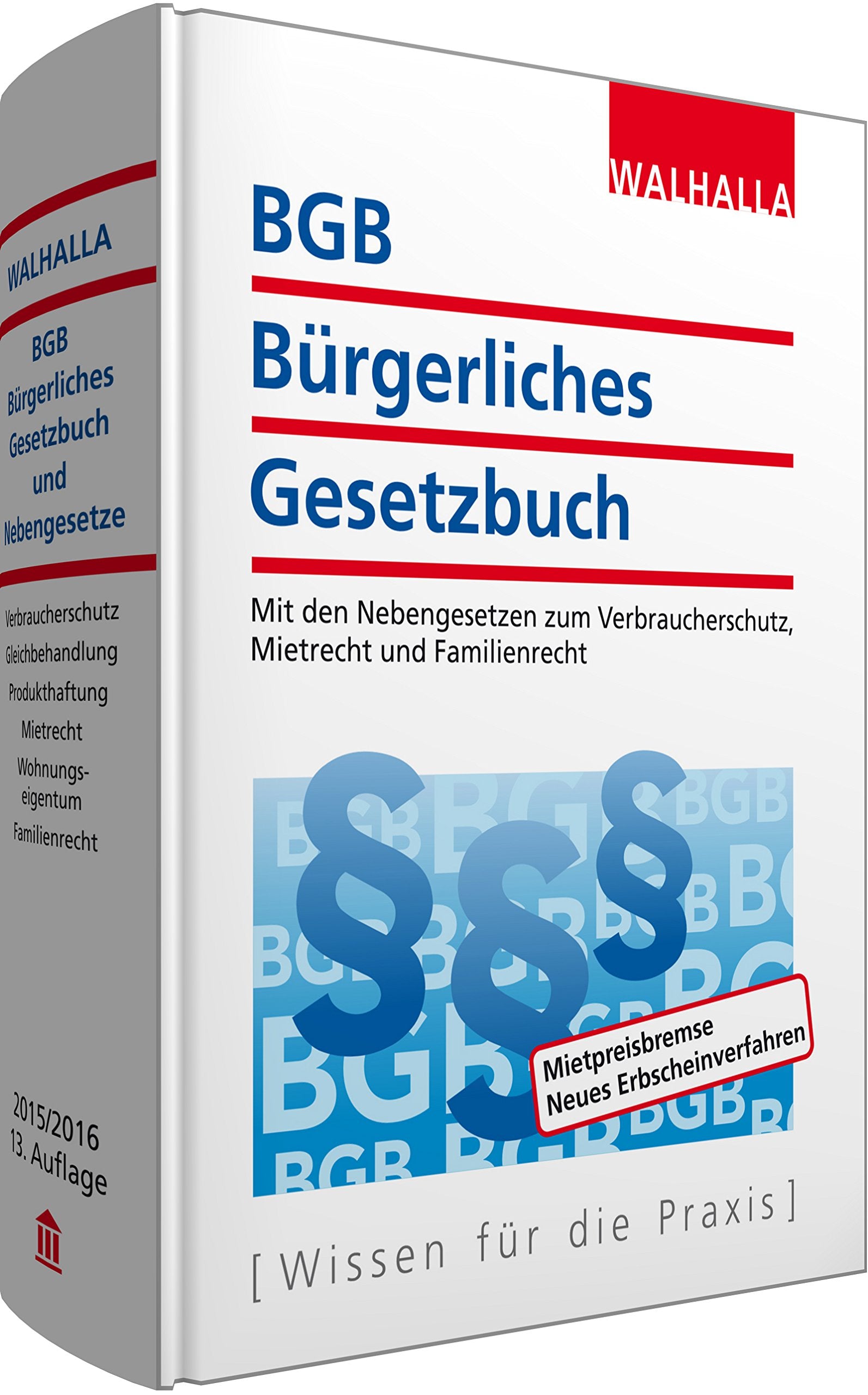 BGB - Bürgerliches Gesetzbuch Ausgabe 2015/2016: Mit den Nebengesetzen zum Verbraucherschutz, Mietrecht und Familienrecht Law