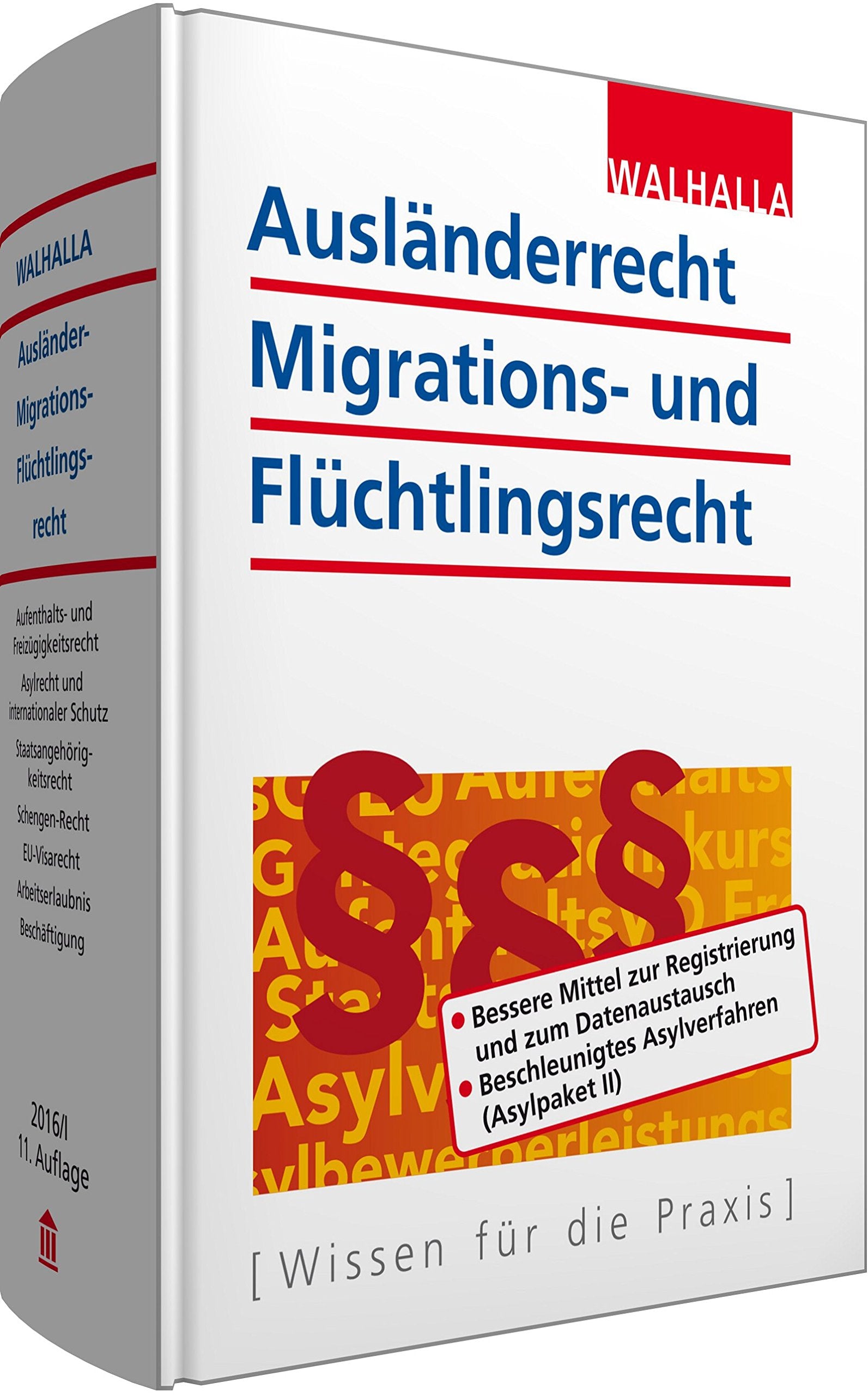 Ausländerrecht, Migrations- und Flüchtlingsrecht: Ausgabe 2016/I: Bessere Mittel zur Registrierung und zum Datenaustausch. Beschleunigte Asylverfahren (Asylpaket II) Law