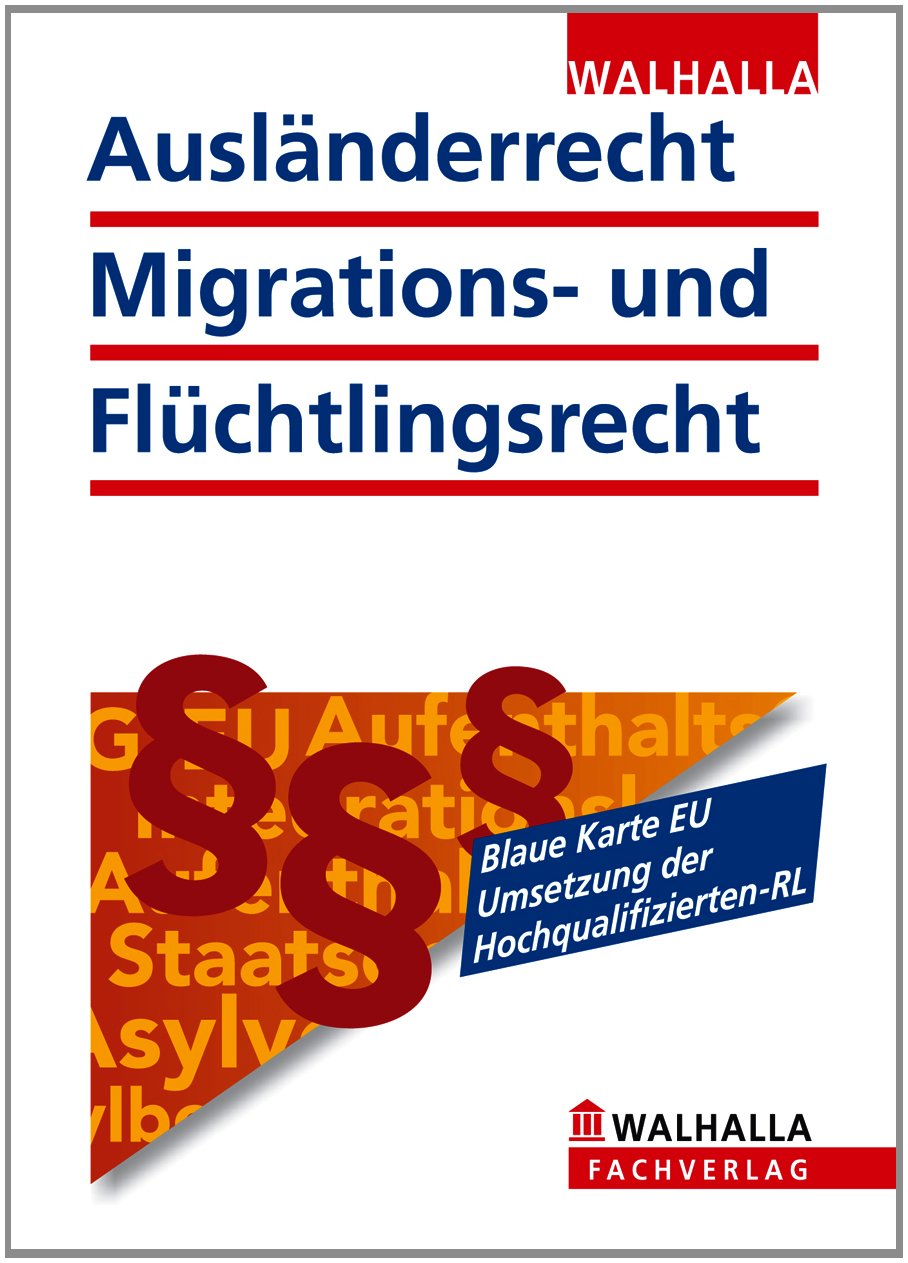 Ausländerrecht, Migrations- und Flüchtlingsrecht. Ausgabe 2012/II Law